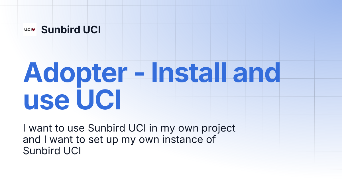 Adopter - Install and use UCI | Sunbird UCI